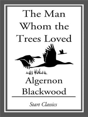 cover image of The Man Whom the Trees Loved